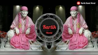 Mere Sai Sarkar || Tapori Adi Mix || Kartik Remix