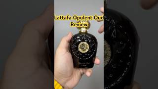 Lattafa Opulent Oud #lattafa #fragrances #perfume #review #shorts #trending #styletips #oud