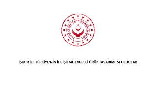 İŞKUR ile Türkiye’nin İlk İşitme Engelli Ürün Tasarımcısı Oldular