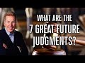 What Are The 7 Great Future Judgments?