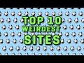 TOP 10 WEIRDEST WEBSITES
