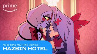Hazbin Hotel: More Than Anything (Reprise) | Prime Video