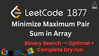 Minimize Maximum Pair Sum in Array | LeetCode 1877 🔥 Binary Search to Two Pointer