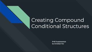 PHP: Creating Compound Conditional Structures