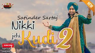 Nikki Jehi Kudi 2 /Satinder Sartaj New punjabi song nikki jehi kudi official video 2020