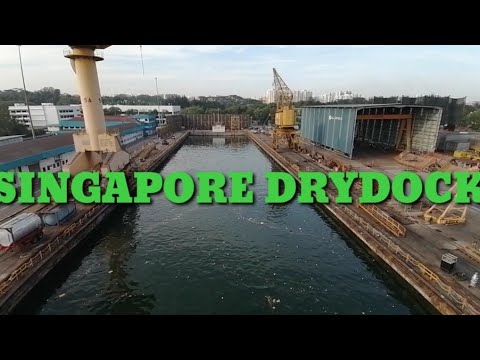 Singapore Drydock Sembawang Shipyard Youtube