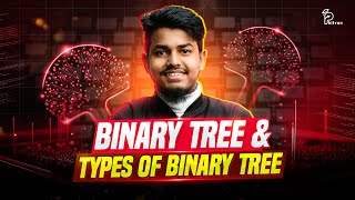 Binary Tree & Types of Binary Tree | Data Structures Tutorials | বাংলা ( Bangla )