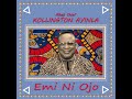 Alhaji Chief Kollington Ayinla - Ayinla Ku Orire (Official Audio)