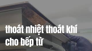 Thoát nhiệt cho Bếp từ l Feuer