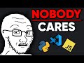 NOBODY cares about your code and here is why