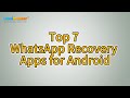 Top 7 WhatsApp Data Recovery Software for Android