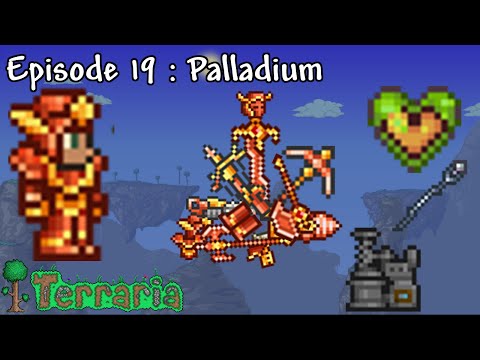 Terraria Ep. 19 : Palladium (Crafting) Terraria Ep. 19 : Palladium (Crafting)