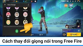 Cách thay đổi giọng nói trong Free Fire || Ứng dụng thay đổi giọng nói Free Fire