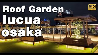 (4K) The Lovely Rooftop Gardens Of LUCUA Osaka And Osaka Station City, night walk Osaka japan 2021