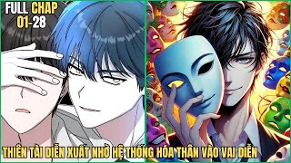 FULL CHAP - TÔI TRỞ THÀNH THIÊN TÀI DIỄN XUẤT NHỜ HỆ THỐNG HÓA THÂN VÀO VAI DIỄN - CUONG89 REVIEW