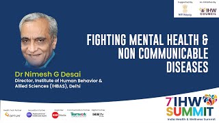 Integrating Mental Health with NCDs | Dr Nimesh G Desai, Director, IHBAS