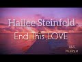 Hailee Steinfeld - End This L-O-V-E 🎤Lyrics (3D Audio)