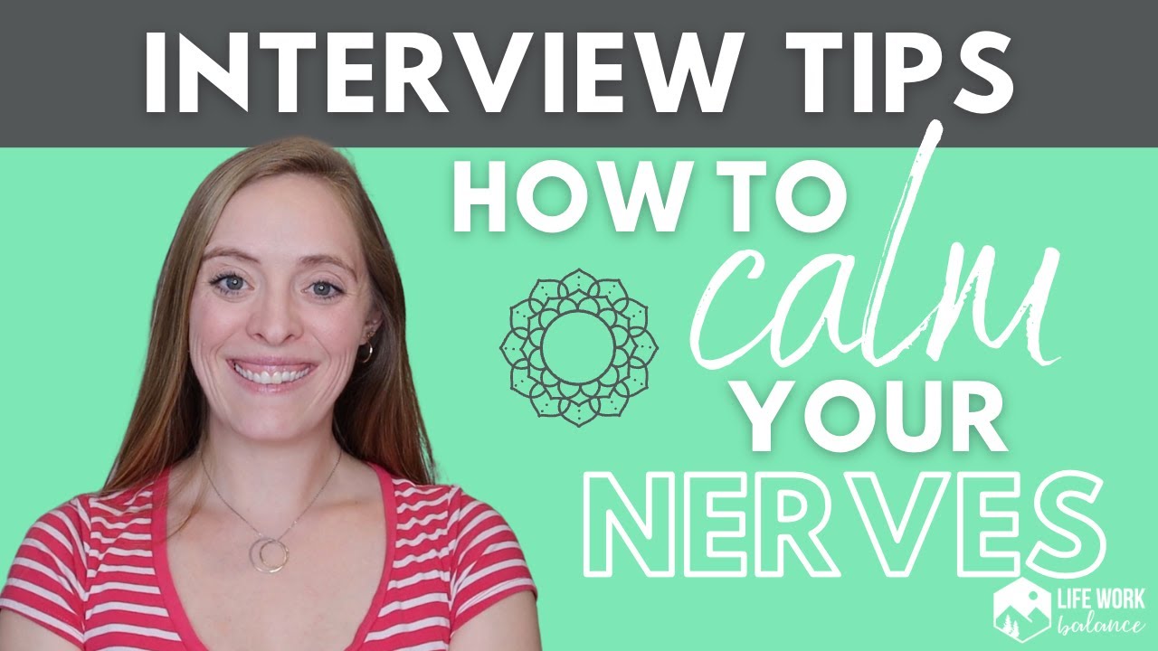 How To Calm Your Nerves For An Interview: Interview Tips! - YouTube