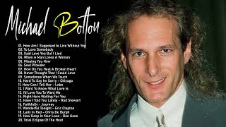 Michael Bolton Hits Full Album - The Best Songs Of Michael Bolton Nonstop Collection