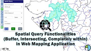 Spatial Query functionalities (Buffer, Intersecting and Within analysis) in web-mapping application