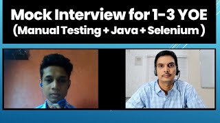 Mock Interview For 1-3 YOE ( Manual Testing+ Java +Selenium)
