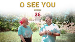 รายการ O SEE YOU Episode 36 ( วัดเขาพระอานนท์ จ.สุราษฏร์ธานี )