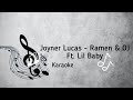 Joyner Lucas - Ramen & OJ ft. Lil Baby karaoke rap yourself Sing/rap yourself