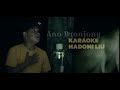 hadomi liu karaoke ano bronjong