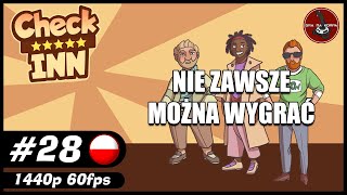 Nie zawsze można wygrać || #28 || Check Inn gameplay PL