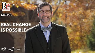 ShareJesus Lent Video 11: Real Change is Possible