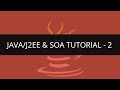 Java/J2EE & SOA Tutorial - 2 | Java/J2EE & SOA Tutorial for Beginners - 2 | Java Tutorial | Edureka