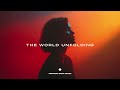 The World Unfolding - DEEP HOUSE