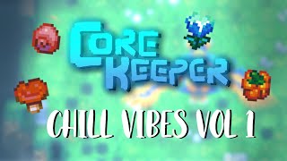 Core Keeper Chill Vol. 1