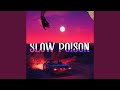 Slow Poison