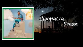 Marzz - Cleopatra lyric