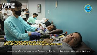 TINGKATKAN KEPEDULIAN SOSIAL, BNN GELAR DONOR DARAH DI KLINIK PRATAMA