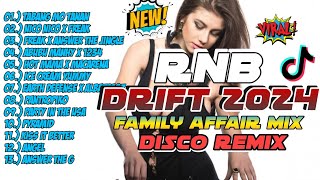 New DISCO RNB DRIFT FAMILY AFFAIR MIX - NONSTOP PARTY CLEAN MIX 2024-2025