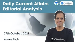 Daily Current Affairs Editorial Analysis | 27 Oct 2021 | Crack UPSC CSE/IAS 2022/23 | Anurag Singh