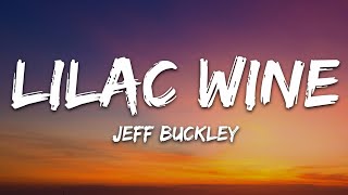 Jeff Buckley - Lilac Wine (Lyrics)