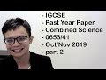 - IGCSE- Past Year Paper- Combined Science- 0653/41- Oct/Nov 2019- part 2