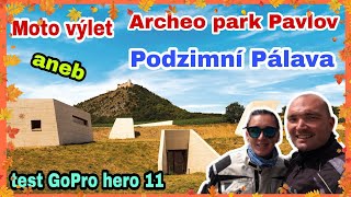 Moto výlet Archeo park Pavlov aneb Podzimní Pálava (test nové kamery GoPro Hero 11)