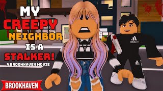 MY CREEPY NEIGHBOUR IS A STALKER!!| ROBLOX BROOKHAVEN 🏡RP (CoxoSparkle)