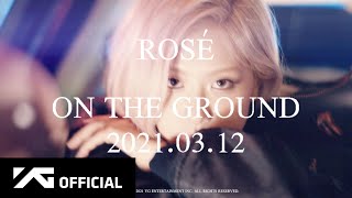 ROSÉ - 'On The Ground' M/V TEASER