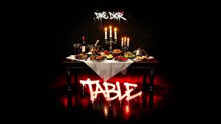 Dre Dior - Table