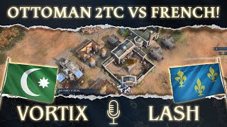 2TC Ottomans vs French! - VortiX vs LasH - AoE4 Highlight Games #29