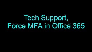 How to Force MFA in Azure Active Directory, Multifactor Authentication
