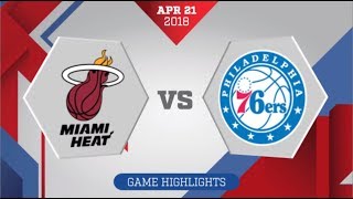 Philadelphia 76ers vs Miami Heat Game 4: April 21, 2018