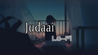 Judaai - lofi | Arijit Singh | Badlapur | Varun Dhawan, Yami Gautam & Nawazuddin Siddiqui