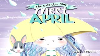 Kids Book Read Aloud: Meet April: book being in special events on April. (The Calendar Kids Series)
