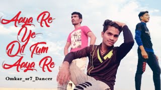 Aaya Re Ye Dil Tumpe Aaya  Re  | Dance video | Chup Chup ke | SahidKapoor ,Kareena kapoor |#omkarsr7